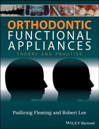 Icon image Orthodontic Functional Appliances: Theory and Practice