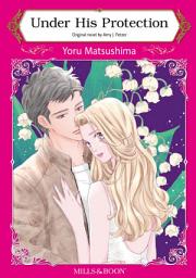 Icon image UNDER HIS PROTECTION: Mills & Boon Comics