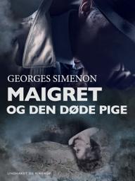 Icon image Maigret og den døde pige