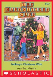 Icon image Mallory's Christmas Wish (The Baby-Sitters Club #92)