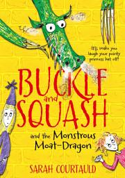 Icon image Buckle and Squash and the Monstrous Moat-Dragon