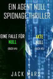 Icon image Agent Null Spionage-Thriller Paket: Eine Falle für Null (#4) und Akte Null (#5)