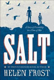 Icon image Salt: A Story of Friendship in a Time of War