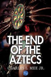 Icon image The End of the Aztecs