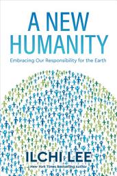 Icon image A New Humanity: Embracing Our Responsibility for the Earth