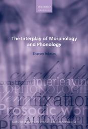 Icon image The Interplay of Morphology and Phonology