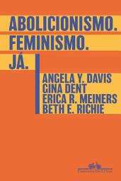 Icon image Abolicionismo. Feminismo. Já.