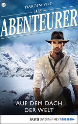 Icon image Die Abenteurer - Folge 15: Auf dem Dach der Welt