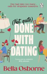 Icon image Not Quite Done with Dating: The hilarious, uplifting and feel-good new romcom from the bestselling author