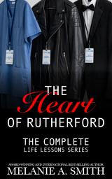Icon image The Heart of Rutherford: The Complete Life Lessons Series