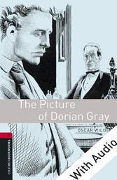 Icon image The Picture of Dorian Gray - With Audio Level 3 Oxford Bookworms Library: Edition 3