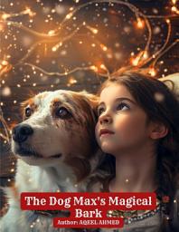 Icon image The Dog Max's Magical Bark