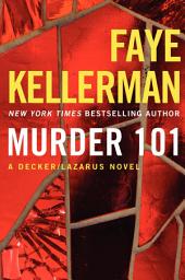 Icon image Murder 101: A Decker/Lazarus Novel