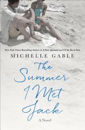 Icon image The Summer I Met Jack: A Novel