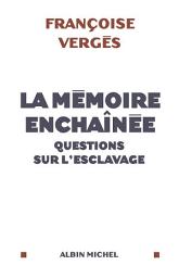 Icon image La Mémoire enchaînée: Questions sur l'esclavage