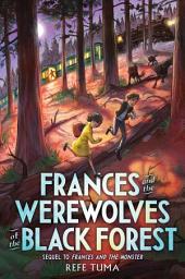 Icon image Frances and the Werewolves of the Black Forest