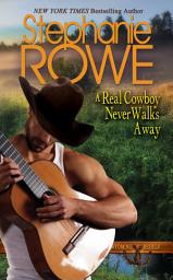 Icon image A Real Cowboy Never Walks Away (A Wyoming Rebels Novel)