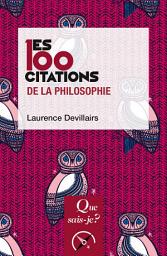 Icon image Les 100 citations de la philosophie: Édition 5