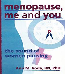 Icon image Menopause, Me and You: The Sound of Women Pausing