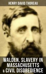 Icon image Walden, Slavery in Massachusetts & Civil Disobedience
