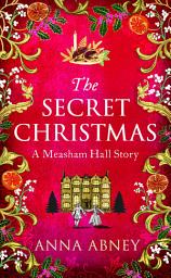 Icon image The Secret Christmas: A Measham Hall story