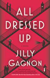 Icon image All Dressed Up: A Novel
