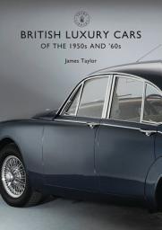 Icon image British Luxury Cars of the 1950s and 60s