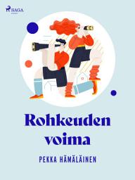 Icon image Rohkeuden voima