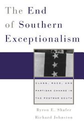 Icon image The End of Southern Exceptionalism: Class, Race, and Partisan Change in the Postwar South