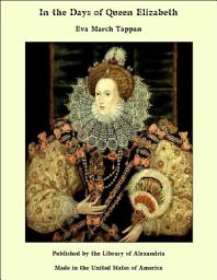 Icon image In the Days of Queen Elizabeth