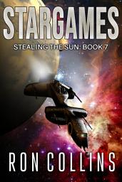 Icon image Stargames: Stealing the Sun: Book 7