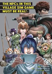 Icon image The NPCs in this Village Sim Game Must Be Real! (Manga)