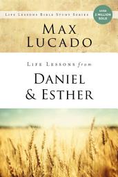 Icon image Life Lessons from Daniel and Esther: Faith Under Pressure