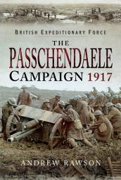 Icon image The Passchendaele Campaign, 1917
