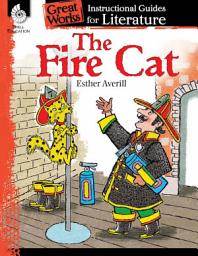 Icon image The Fire Cat: An Instructional Guide for Literature