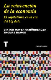 Icon image La reinvención de la economía: El capitalismo en la era del big data