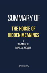 Icon image Summary of The House of Hidden Meanings a Summary of RuPaul’s memoir