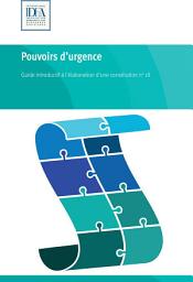 Icon image Pouvoirs d’urgence: Guide introductif à l’élaboration d’une constitution no 18