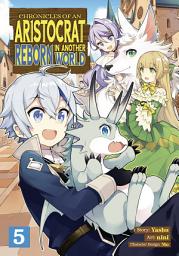 Icon image Chronicles of an Aristocrat Reborn in Another World (Manga)