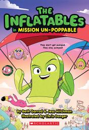 Icon image The Inflatables in Mission Un-Poppable (The Inflatables #2)