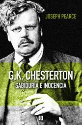 Icon image G.K. Chesterton: Sabiduría e inocencia