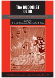 Icon image The Buddhist Dead: Practices, Discourses, Representations