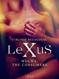 Icon image LeXuS: Mucha, The Consumers - Erotic dystopia