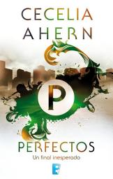 Icon image Perfectos: Un final inesperado