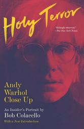 Icon image Holy Terror: Andy Warhol Close Up