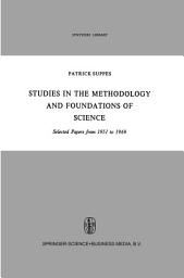 Icon image Studies in the Methodology and Foundations of Science: Selected Papers from 1951 to 1969