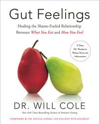Icon image Gut Feelings: Healing the Shame-Fueled Relationship Between What You Eat and How You Feel
