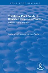Icon image Traditional Plant Foods of Canadian Indigenous Peoples: Nutrition, Botany and Use
