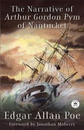 Icon image The Narrative of Arthur Gordon Pym of Nantucket