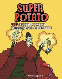 Icon image Super Potato's Middle Ages Adventure: Book 10